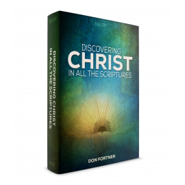 Discovering Christ in All the Scriptures