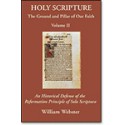 Holy Scripture: The Ground and Pillar of Our Faith, Vol. II