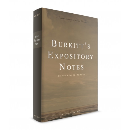 Burkitt's Expository Notes on the New Testament
