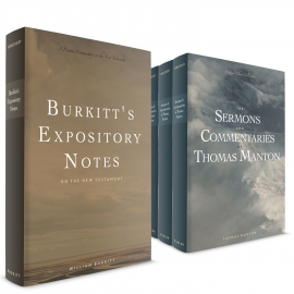 Burkitt's Expository Notes on the New Testament + Sermons and Commentaries of Thomas Manton 7 Vol.
