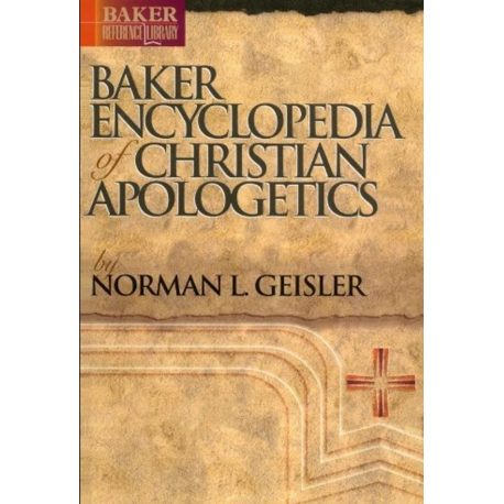 The Baker Encyclopedia of Christian Apologetics