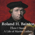 Here I Stand Life of Martin Luther