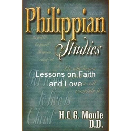 Philippian Studies: Lessons on Faith and Love, by C. G. H. Moule