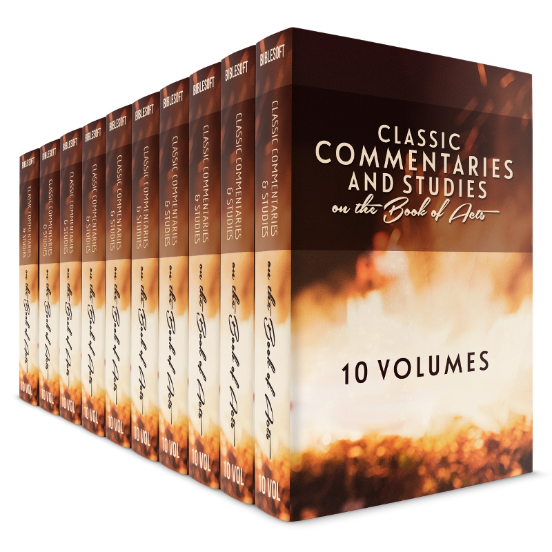 Classic Commentaries And Studies On The Book Of Acts 10 volumes with 