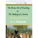 A. T. Pierson - The Divine Art of Preaching and The Making of a Sermon