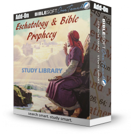 Eschatology and Bible Prophecy Study Library (with 22 volume Supplemental Collection)