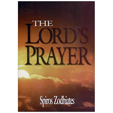 The Lord's Prayer, by Spiros Zodhiates