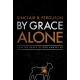 By Grace Alone (Ligonier 2-volume bundle)