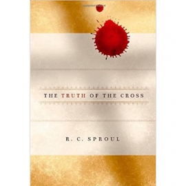 The Truth of the Cross, by R. C. Sproul
