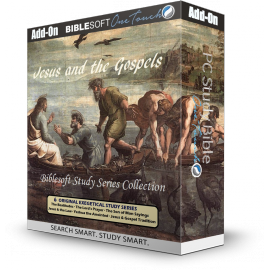 Jesus and the Gospels - Biblesoft Study Series Collection