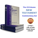 Lange's New Testament Commentaties and Life of the Lord Jesus