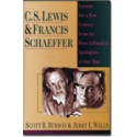 C.S. Lewis & Francis Schaeffer: Lessons for a New Century