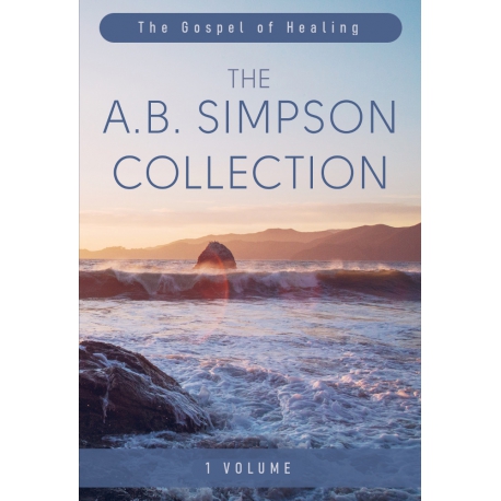 The Gospel of Healing A. B. Simpson