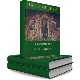 The Life of Christ, by Frederic W. Farrar