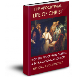 The Apocryphal Life of Christ - 2 volumes