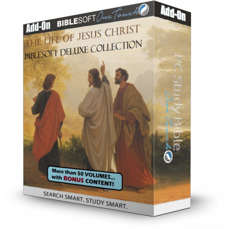 The Life of Jesus Christ: Biblesoft Deluxe Collection