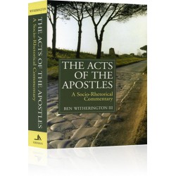 The Acts of the Apostles:  A Socio-Rhetorical Commentary