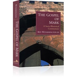 The Gospel of Mark:  A Socio-Rhetorical Commentary