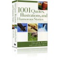 1001 Quotes, Illustrations, and Humorous Stories for Preachers, Teachers, and Writers