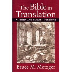 The Bible in Translation: Ancient and English Versions
