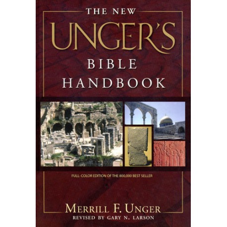 The New Unger's Bible Handbook