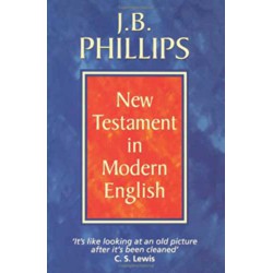 The New Testament in Modern English -- J.B. Phillips