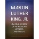 Martin Luther King, Jr.  A History of His Religious Witness and of His Life