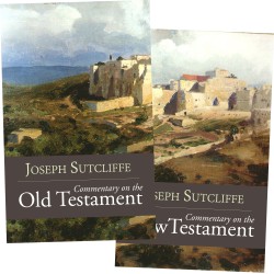 Commentary on the Old and New Testament by Joseph Sutcliffe